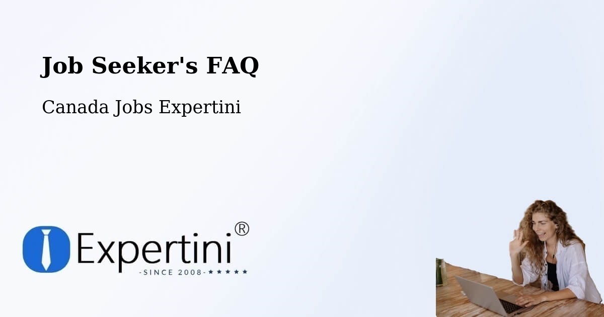 Job Seeker FAQ – Petawawa - Canada Jobs Expertini