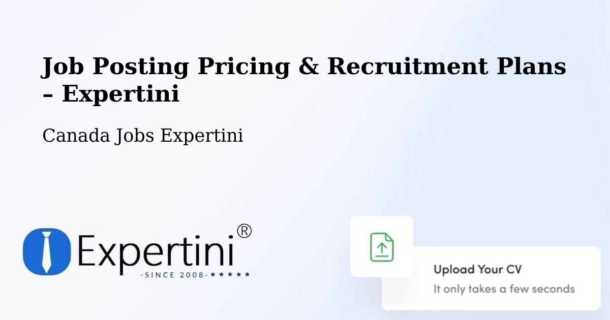 Job Posting Pricing & Recruitment Plans – Petawawa - Petawawa, Canada Jobs Expertini